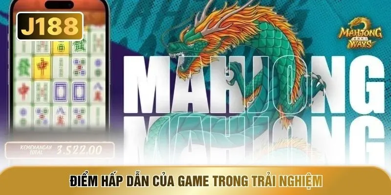 Điểm hấp dẫn của game trong trải nghiệm