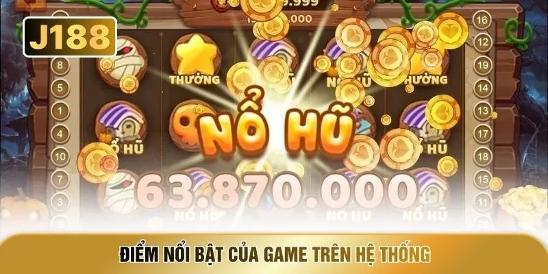 Điểm nổi bật của game trên hệ thống