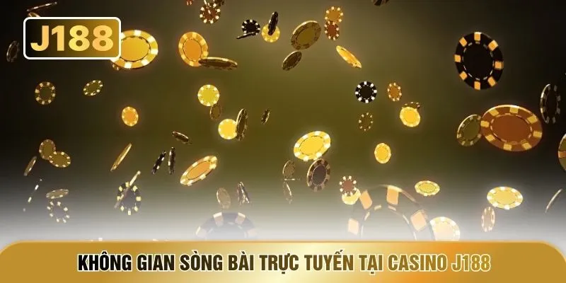 Không gian sòng bài trực tuyến tại Casino J188